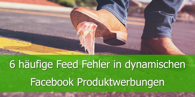 6 häufige Feed Fehler in dynamischen Facebook Produktwerbungen.jpg