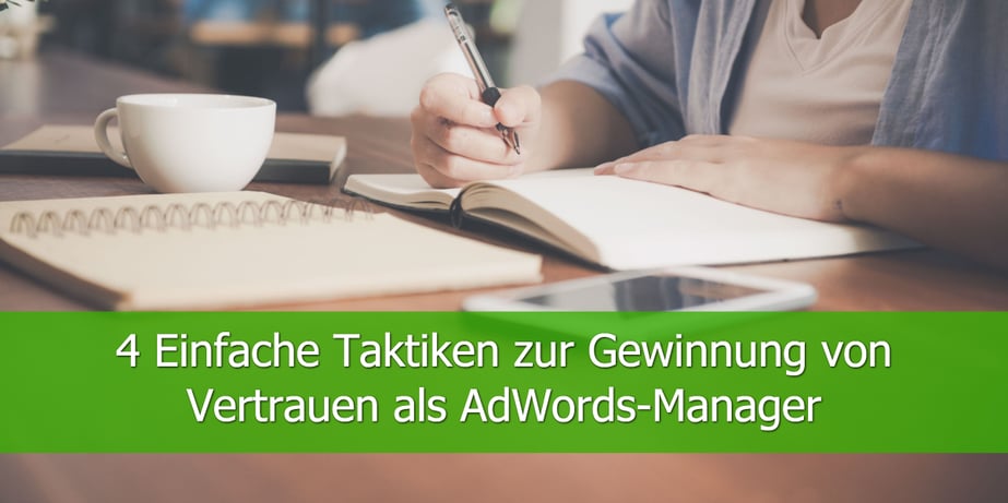 4-Einfache-Taktiken-zur-Gewinnung-von-Vertrauen-als-AdWords-Manager