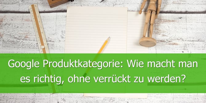 Google_Produktkategorie_Wie macht_man_es_richtig-2