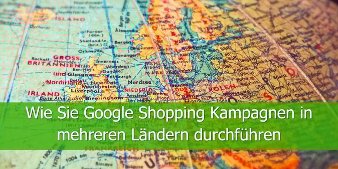 Wie-Sie-Google-Shopping-Kampagnen-in-mehreren-Ländern-durchführen